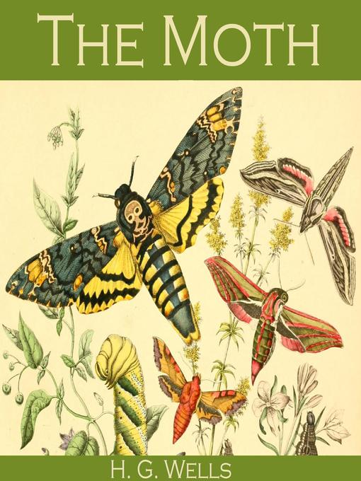 Title details for The Moth by H. G. Wells - Wait list